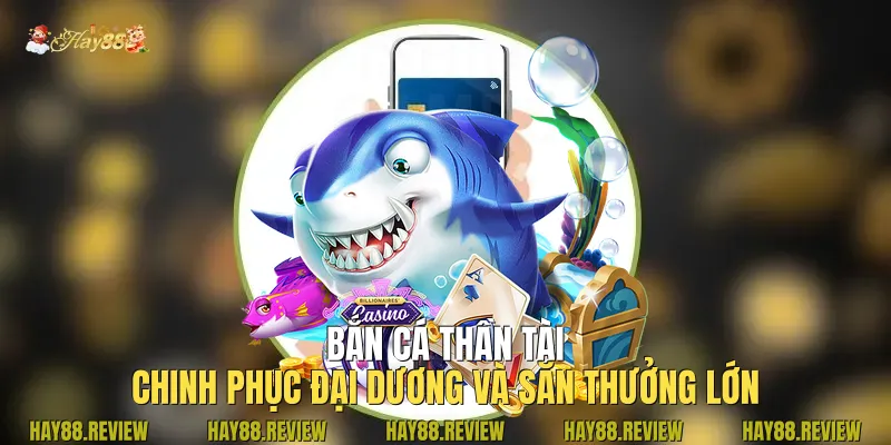 Bắn Cá Thần Tài