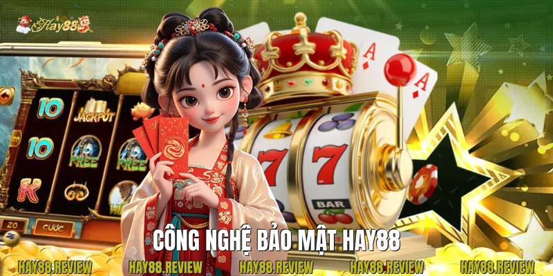 Công Nghệ Bảo Mật Hay88