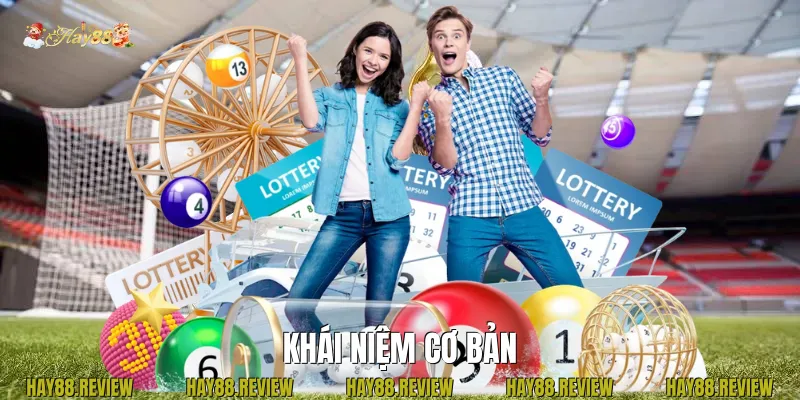 Khái niệm cơ bản lô đề vietlott