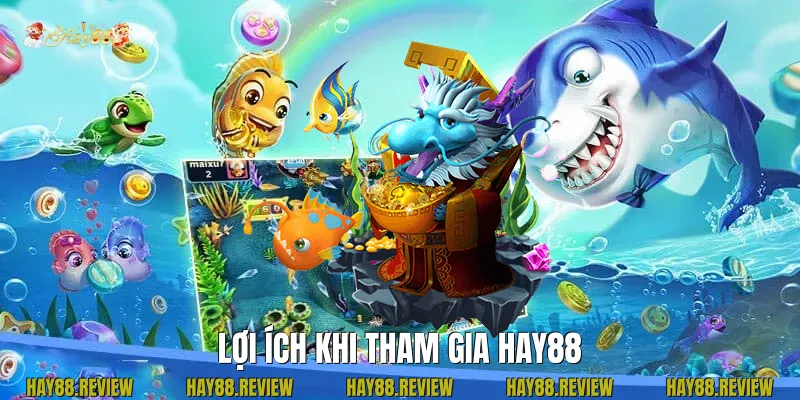 Lợi Ích Khi Chơi Hay88